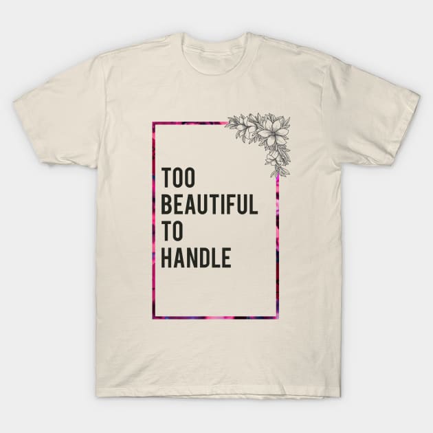 So beautiful... T-Shirt by ady_chalks